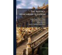 The Austro-hungarian Question