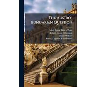 The Austro-hungarian Question