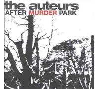The Auteurs - After Murder Park