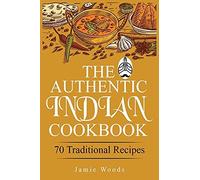 The Authentic Indian Cookbook