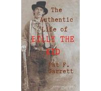 The Authentic Life of Billy the Kid