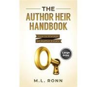 The Author Heir Handbook How to Manage an Author Estate Large Print Edition - M.L. Ronn - Author Level Up LLC - Livre en Anglais M.L. RonnM.L. Ronn (Auteur)