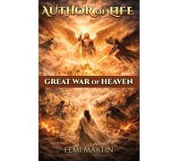 The Author Of Life: Great War Of Heaven