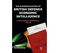 The Authorised History of British Defence Economic Intelligence