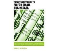 The Authority Guide To Pr For Small Businesses