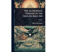The Authorized Version of the English Bible 1611
