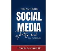 The Author's Social Media Play-Book For Facebook
