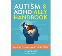 The Autism & ADHD Ally Handbook Creating a Neurodivergent-Friendly World - Ryan Anderson - Microcosm Publishing LLC - ebook (ePub) - Livre