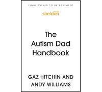 The Autism Dad Handbook (for Dads, Who Never Thought They’d Need One) - Andy Williams - Sheldon Press - ebook (ePub) - Livre