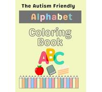 The Autism Friendly Alphabet Colouring Book