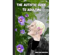 The Autistic Guide to Adulting