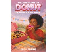 The Autobiography of a Donut: An Anthology of Stories and Poems