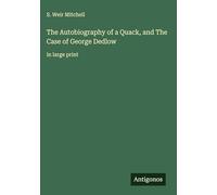 The Autobiography of a Quack, and The Case of George Dedlow: in large print