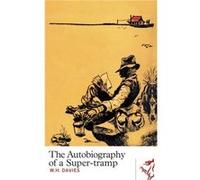 The Autobiography of a Supertramp by W. H. Davies W H Davies (Auteur)