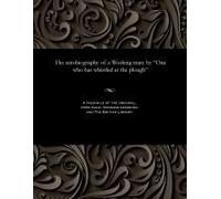 The Autobiography Of A Working Man