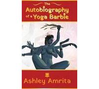 The Autobiography Of A Yoga Barbie Paperback Book By Ashley Amrita