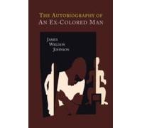 The Autobiography Of An Ex-Colored Man