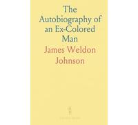 The Autobiography of an Ex-Colored Man