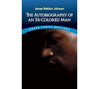 The Autobiography of an Ex-Colored Man