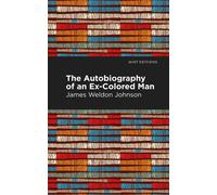 The Autobiography Of An Ex-Colored Man