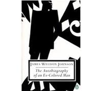 The Autobiography of an Ex-Colored Man, Penguin Twentieth Century Classics James Weldon Johnson (Auteur)