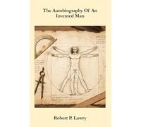 The Autobiography Of An Invented Man
