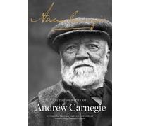 The Autobiography Of Andrew Carnegie