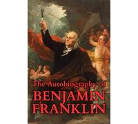 The Autobiography of Benjamin Franklin