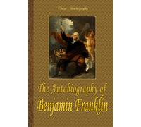 The Autobiography of Benjamin Franklin