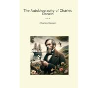 The Autobiography of Charles Darwin