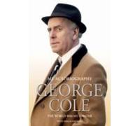 The Autobiography Of George Cole
