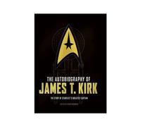 The Autobiography Of James T. Kirk