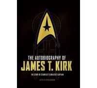 The Autobiography Of James T. Kirk