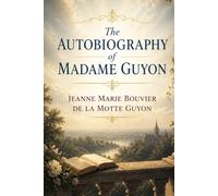 The Autobiography of Madame Guyon