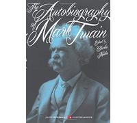 The Autobiography Of Mark Twain