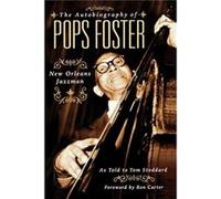 The Autobiography of Pops Foster by Tom Stoddard Pops Foster, Ross Russell, Tom Stoddard (Auteur)