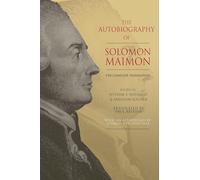 The Autobiography of Solomon Maimon: The Complete Translation