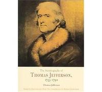 The Autobiography Of Thomas Jefferson, 1743-1790 Paul Leicester Ford, Thomas Jefferson (Auteur)