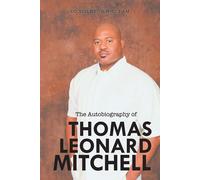 The Autobiography Of Thomas Leonard Mitchell