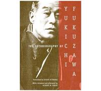 The Autobiography Of Yukichi Fukuzawa
