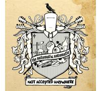 The Automatic Automatic NOT ACCEPTED ANYWHERE (CD) Album