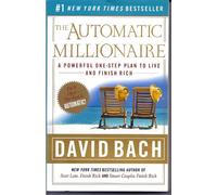 The Automatic Millionaire: A Powerful One-Step Plan to Live and Finish Rich