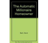 the Automatic Millionaire Homeowner