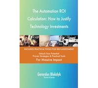 The Automation ROI Calculation: How to Justify Technology Investments