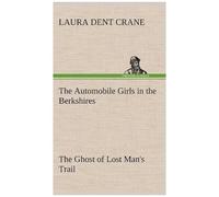The Automobile Girls In The Berkshires The Ghost Of Lost Man's Trail