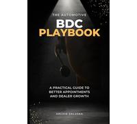 The Automotive BDC Playbook: A Practical Guide to Better Appointments and Dealer Growth