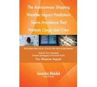The Autonomous Shipping Weather Impact Prediction: Storm Avoidance That Protects Cargo and Crew