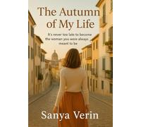 The Autumn of My Life: It's never too late to become the woman you were always meant to be