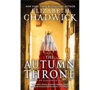 The Autumn Throne by Elizabeth Chadwick Elizabeth Chadwick (Auteur)