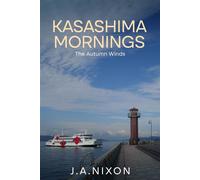The Autumn Winds A Kasashima Mornings Novel - J.A.Nixon - Auto-Édition - ebook (ePub) - Livre